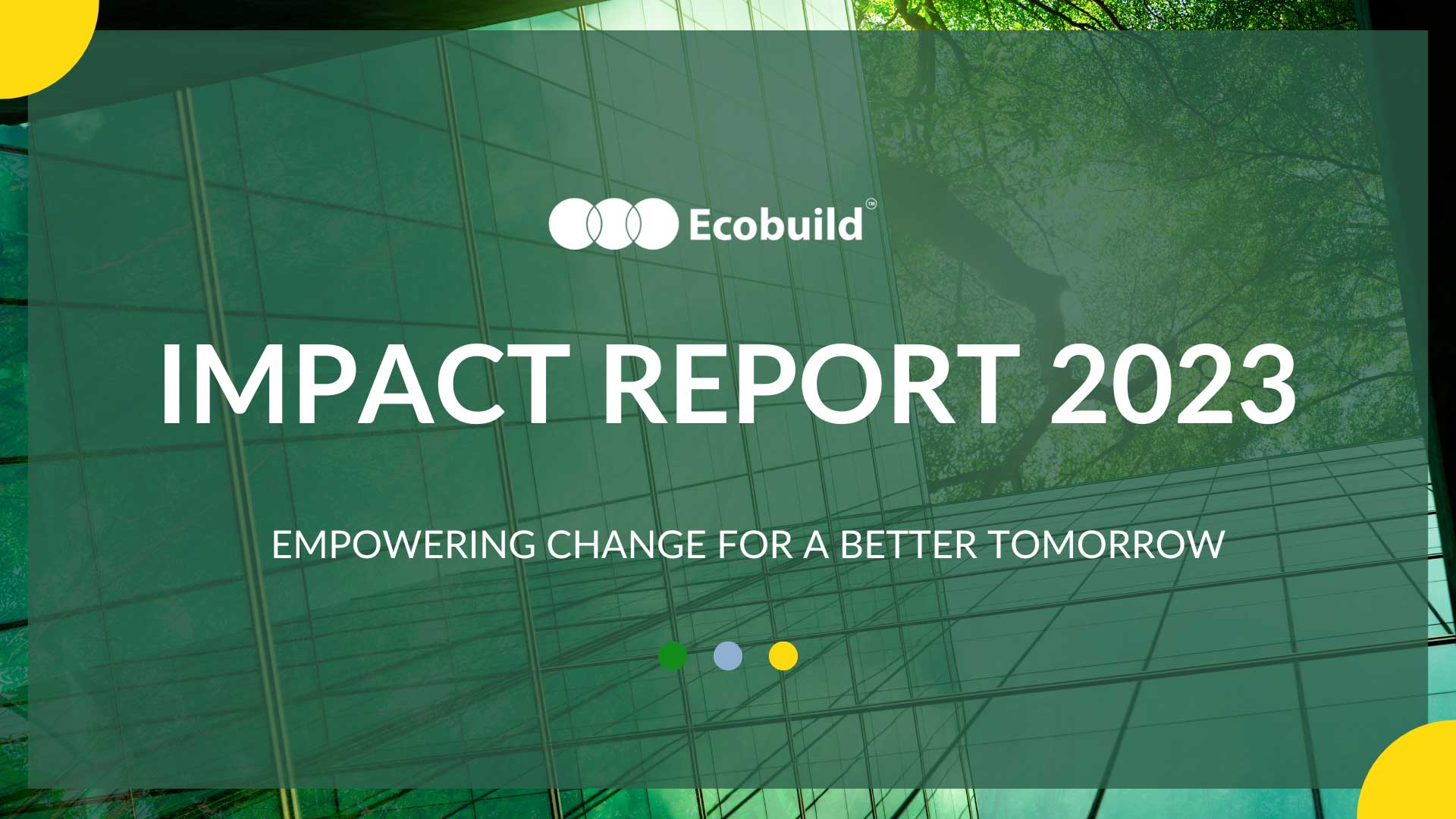 Ecobuild Releases The First Impact Report 2023