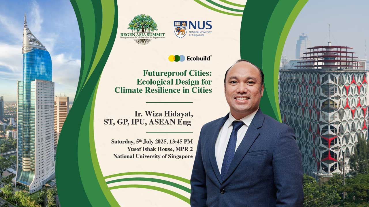 Wiza Hidayat, CEO of Ecobuild, Represents Indonesia as a Speaker at Regen Asia Summit 2025 at National University of Singapore