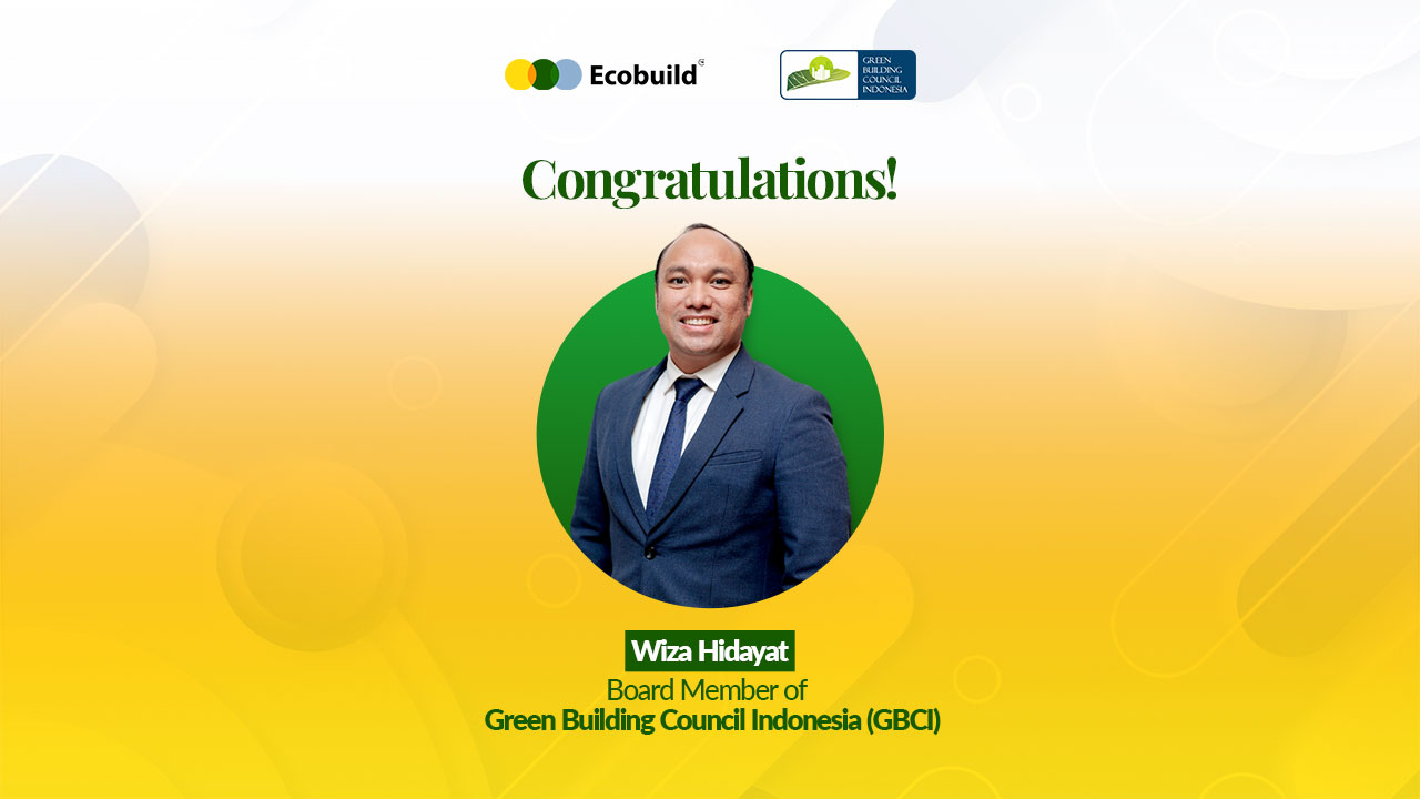 Wiza Hidayat Appointed as Board Member of Green Building Council Indonesia